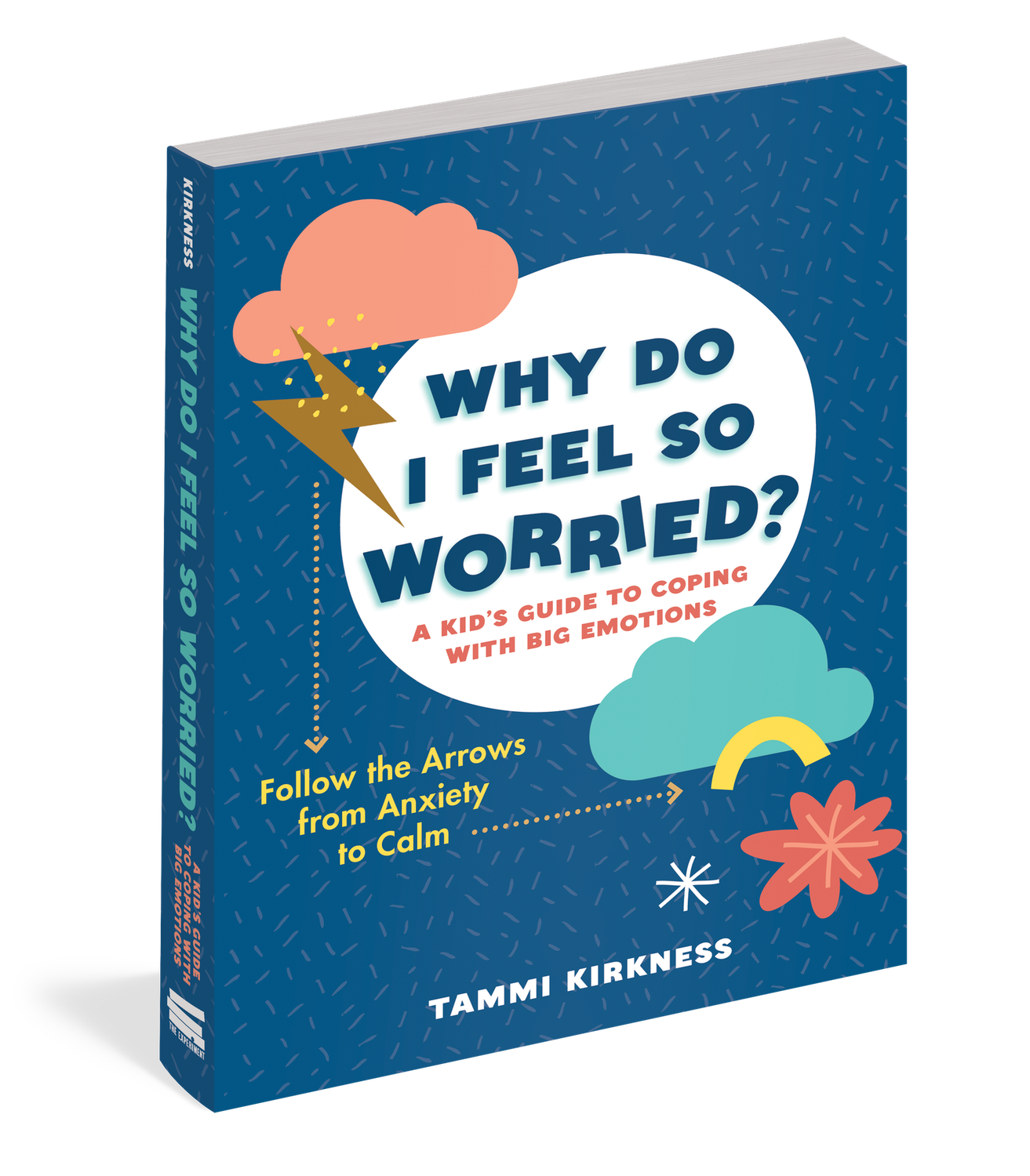 Why Do I Feel So Worried? A Kid's Guide to Coping with Big Emotions