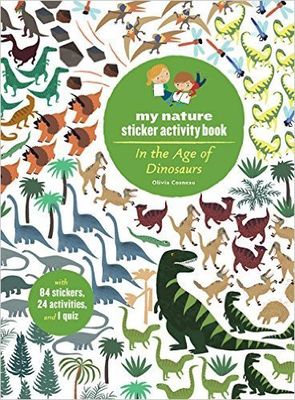 My Nature Sticker Activity Book: In the Age of Dinosaurs