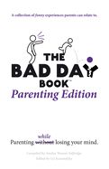 The Bad Day Book Parenting Edition The Bad Day Book Parenting Edition