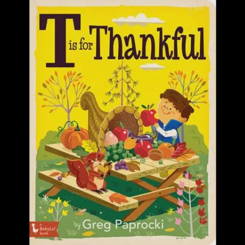 T Is For Thankful: Thanksgiving Alphabet Board Book