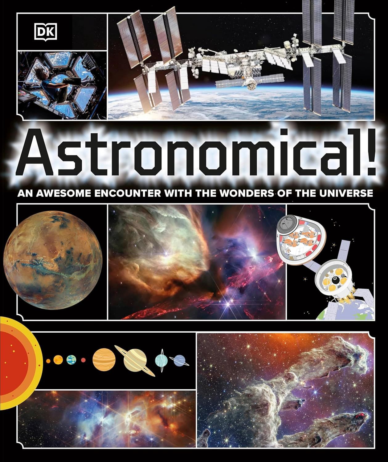 Astronomical!: An Awesome Encounter with the Wonders of the Universe