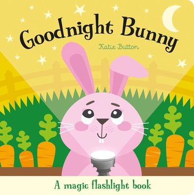 Goodnight Bunny (Magic Flashlight Books)