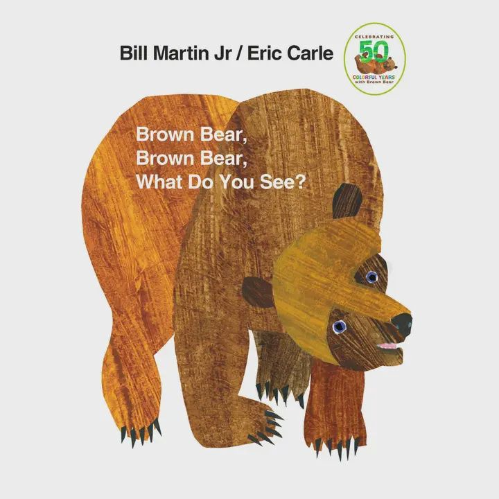 Brown Bear, Brown Bear, What do you See