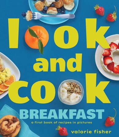 Look and Cook Breakfast:  A First Book of Recipes in Pictures