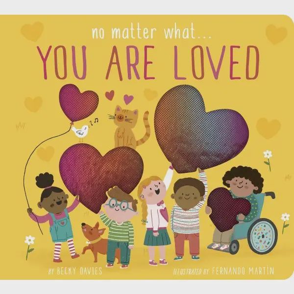 No Matter What...You Are Loved