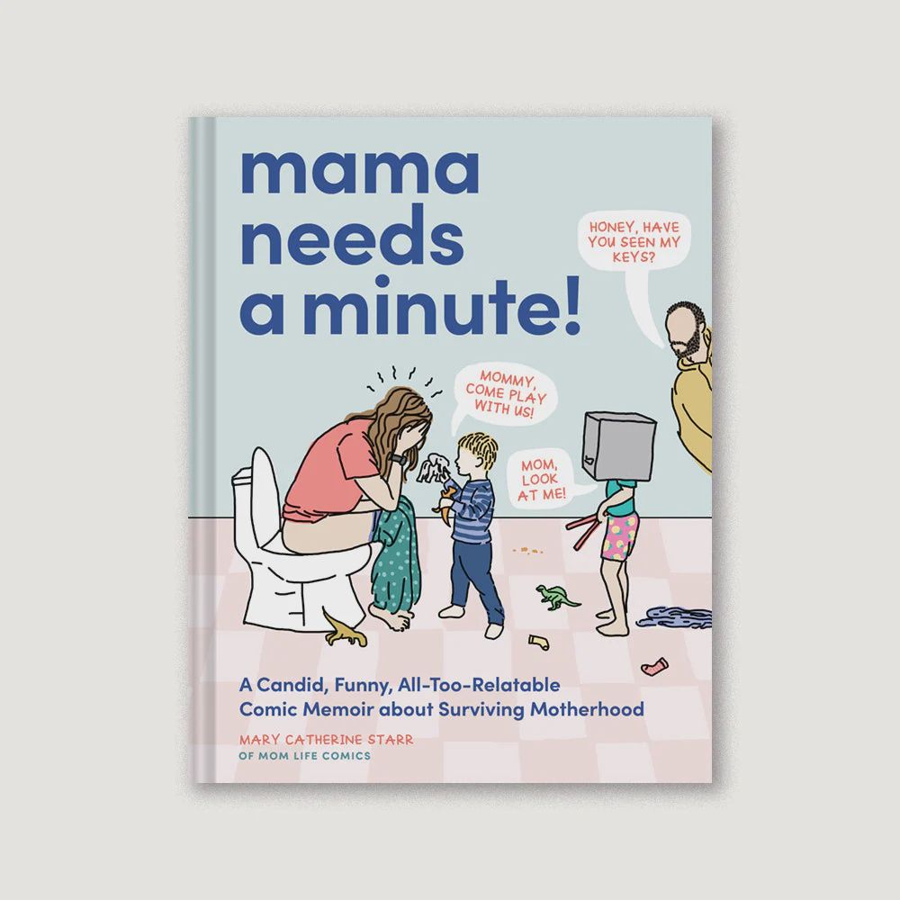 Mama Needs  a Minute!