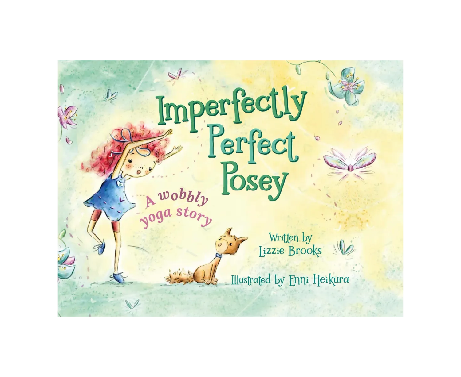 Imperfectly Perfect Posey: A wobbly yoga story