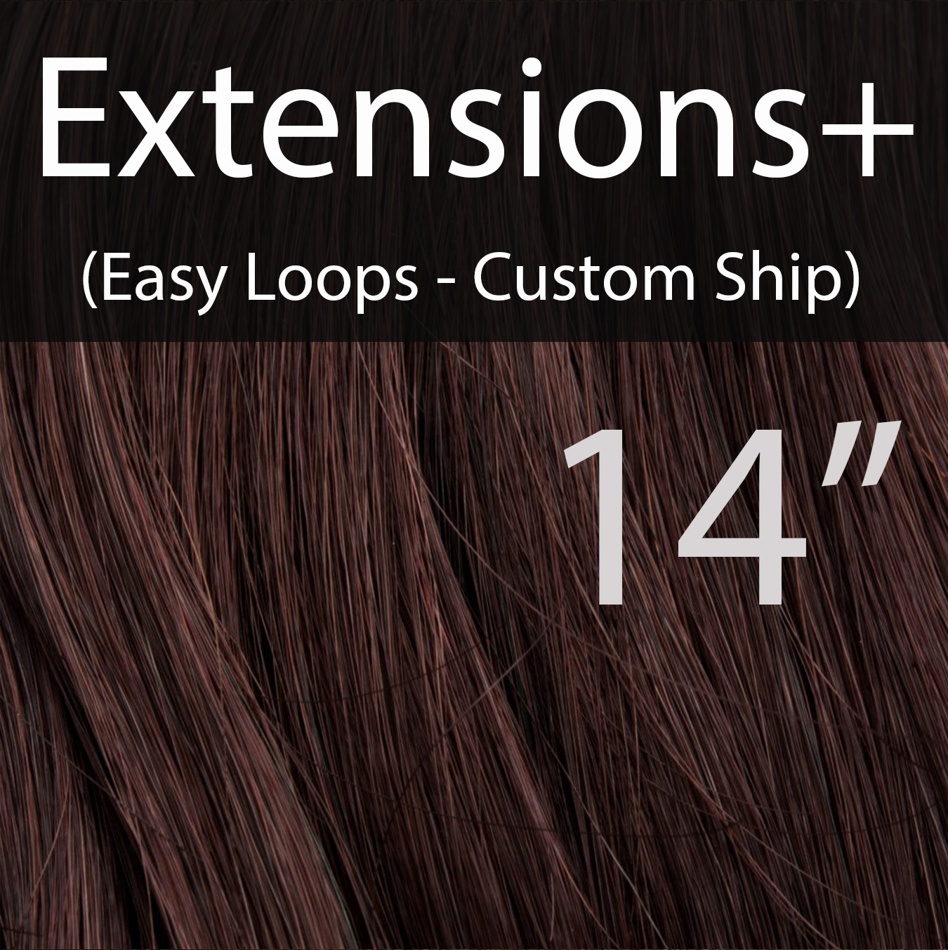 14" EXTENSIONS+ Easy Loops in Custom Colors - CUSTOM Ship