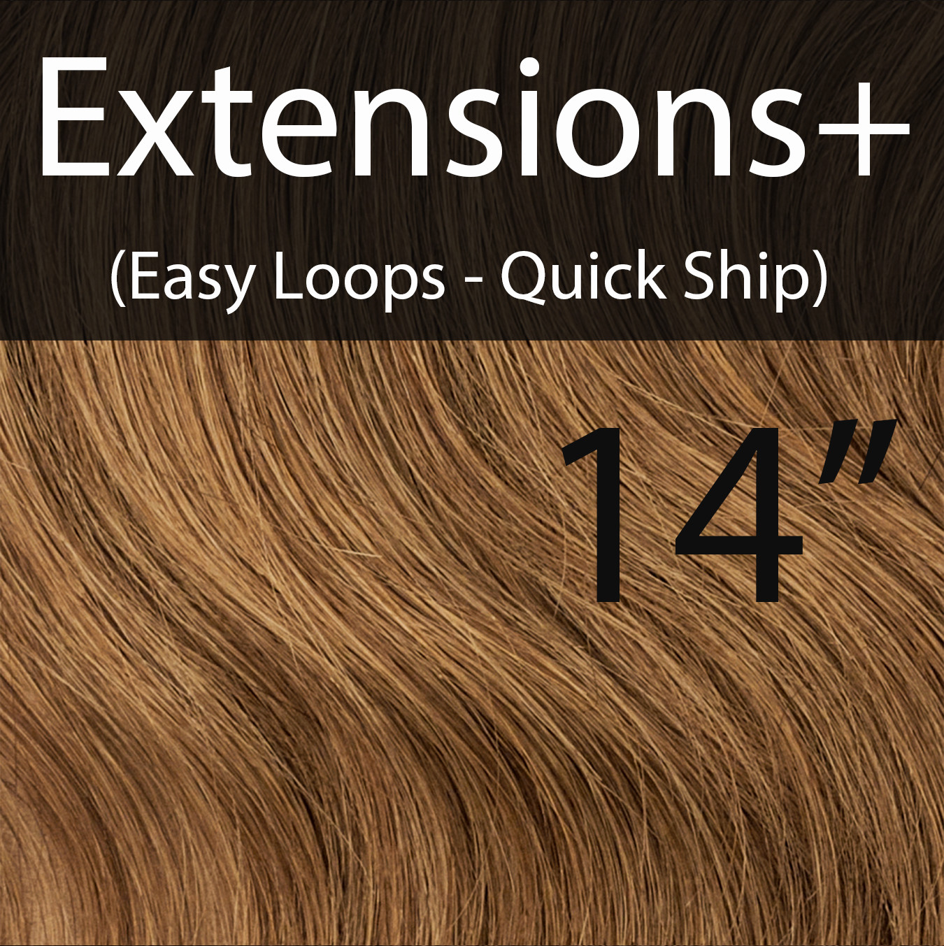 14" EXTENSIONS+ Easy Loops - STANDARD Ship
