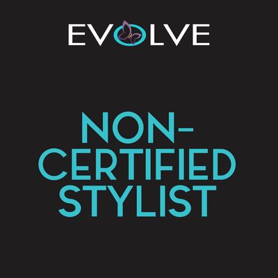 NON-CERTIFIED STYLIST