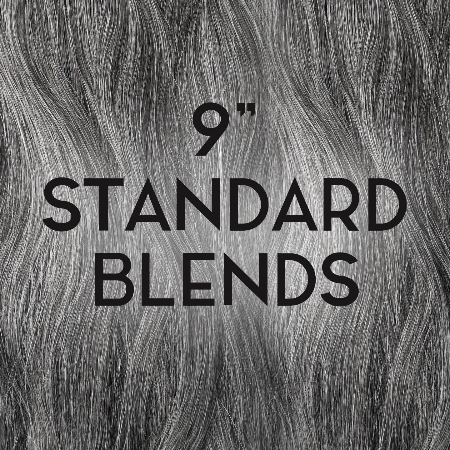 SHADES OF GRAY (9", Standard Blends)