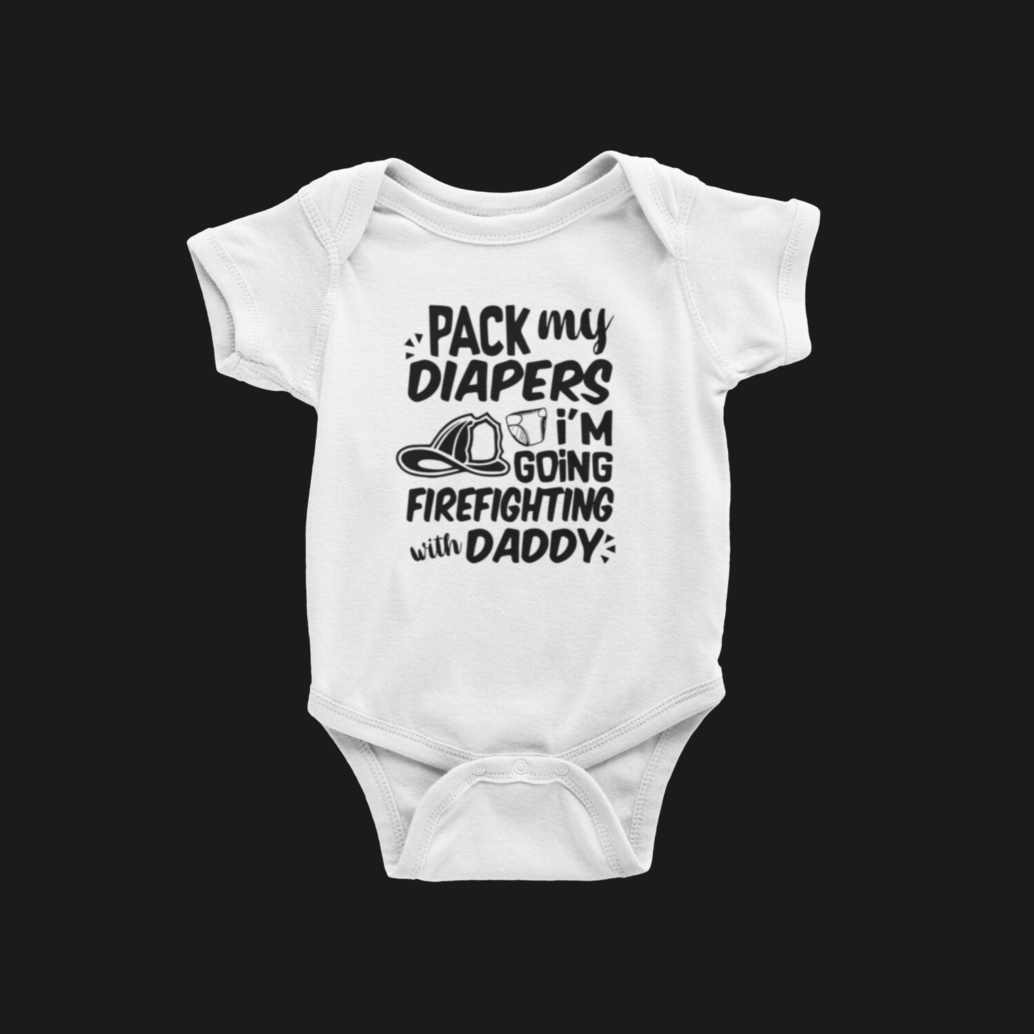 Pack my diapers - I'm going firefighting