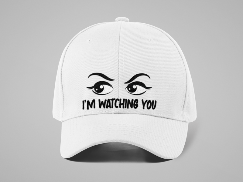 I'm watching you