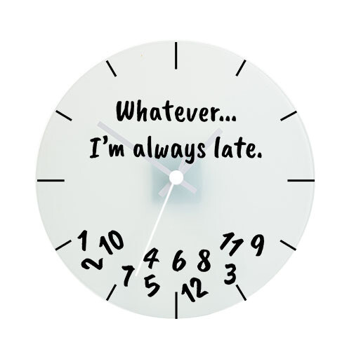 Zidni sat I'm always late