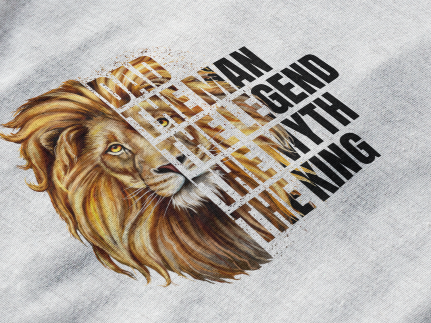 Dad, The Man, The Legend, The Myth, The King