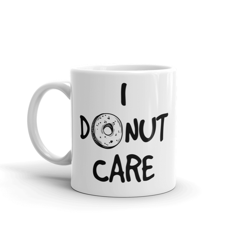 I donut care