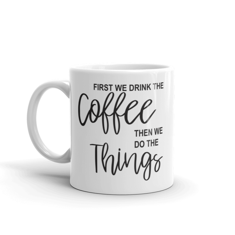 First we drink the coffee