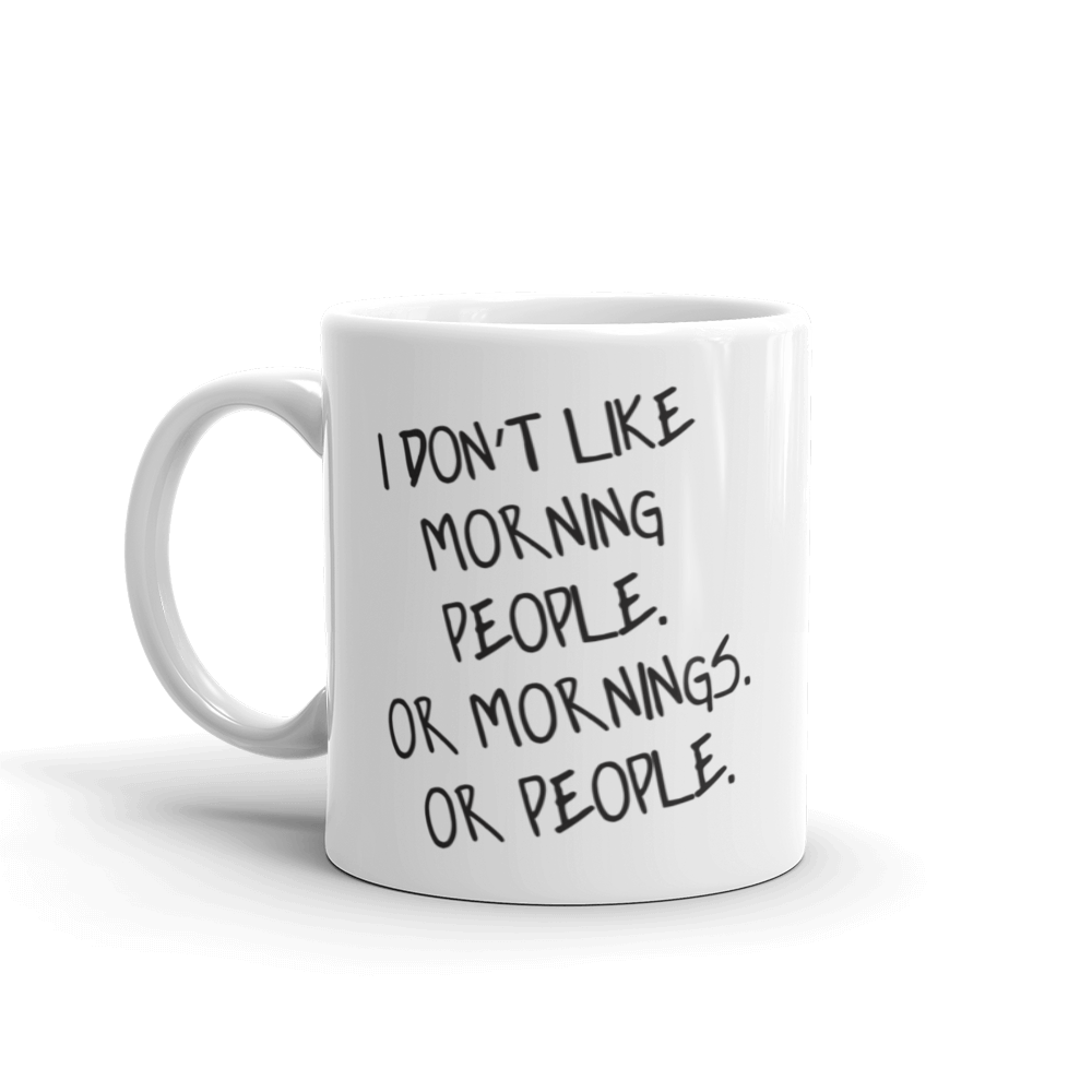 I don't like morning people