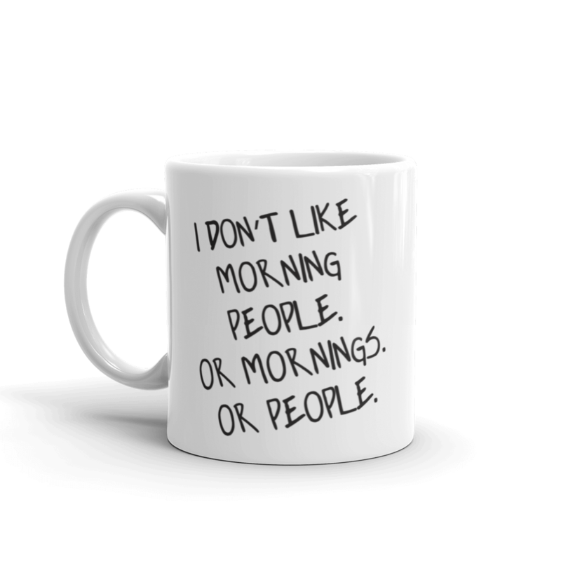 I don't like morning people