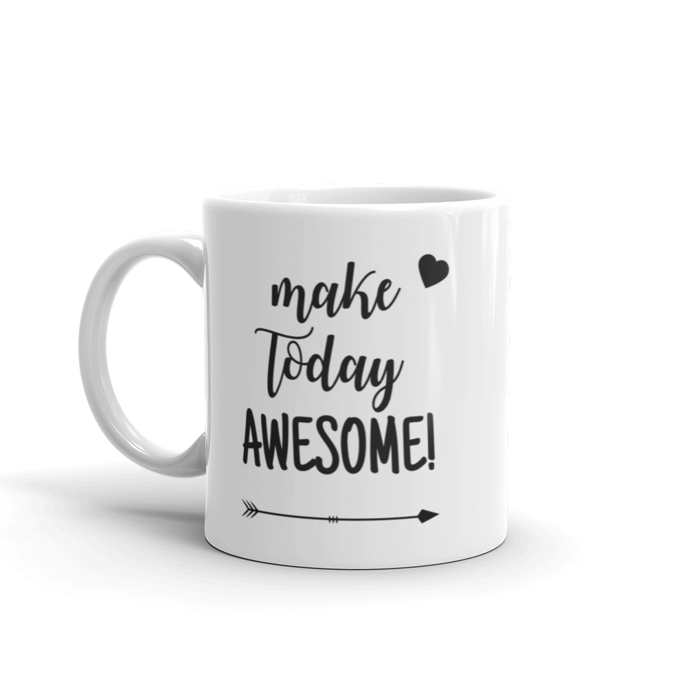 Make today awesome