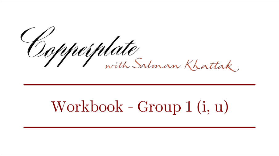 Copperplate Workbook - Group 1 (i,u)(w,t,l,b)