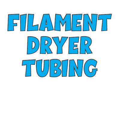 Filament Dryer Tubing