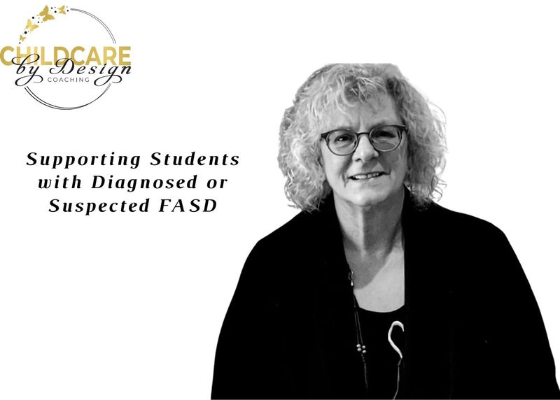 Supporting Students with Diagnosed or Suspected FASD - Danna Ormstrup