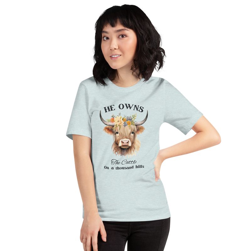 He Owns the Cattle Women's T-Shirt