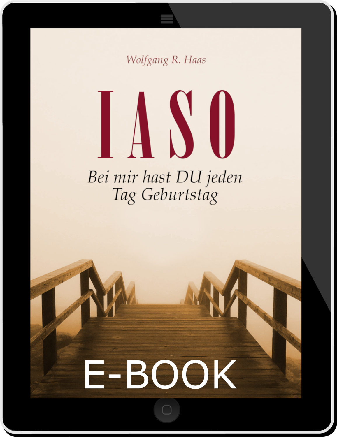 IASO - E-Book (EPUB) - Bei mir hast Du jeden Tag Geburtstag IASO - E-Book (EPUB) - Bei mir hast Du jeden Tag Geburtstag