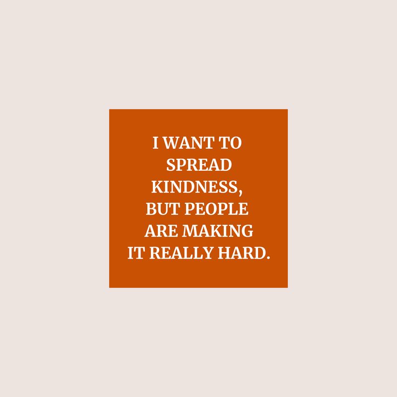 Spread kindness