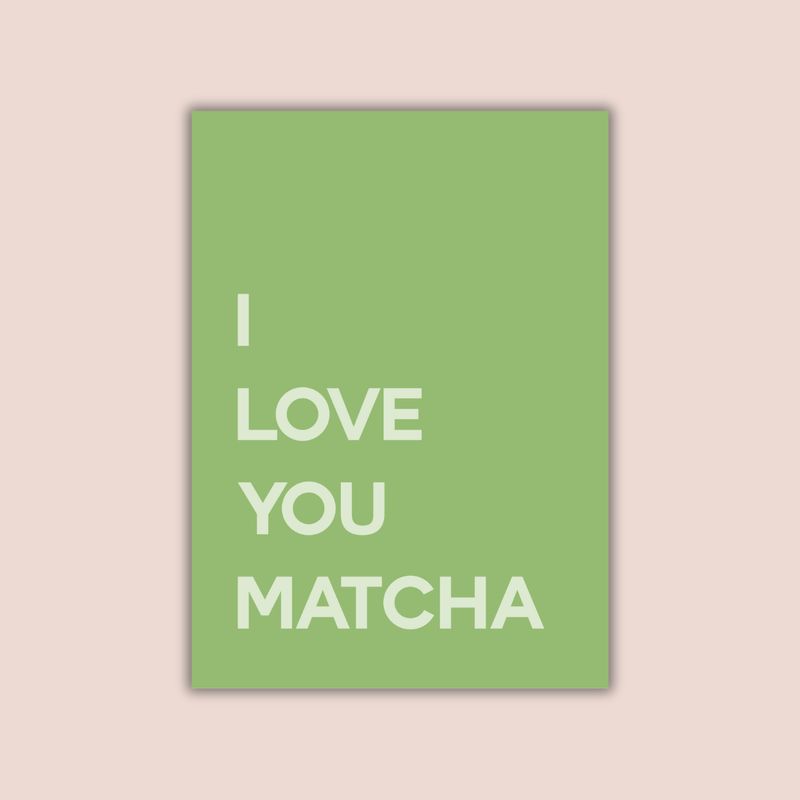 Love you, matcha!