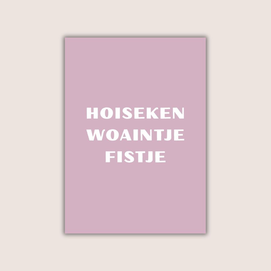 Hoiseken woaintje fistje