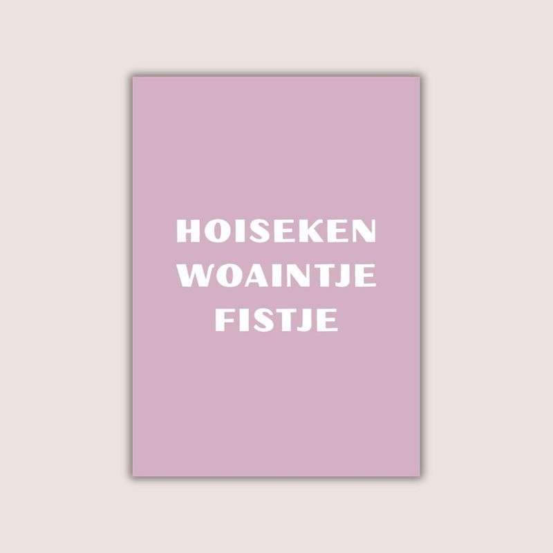 Hoiseken woaintje fistje