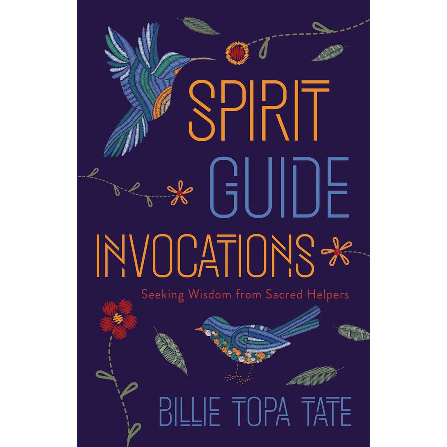 Spirit Guide Invocations by Billie Topa Tate, SKU LW2207, UPC 700317356097