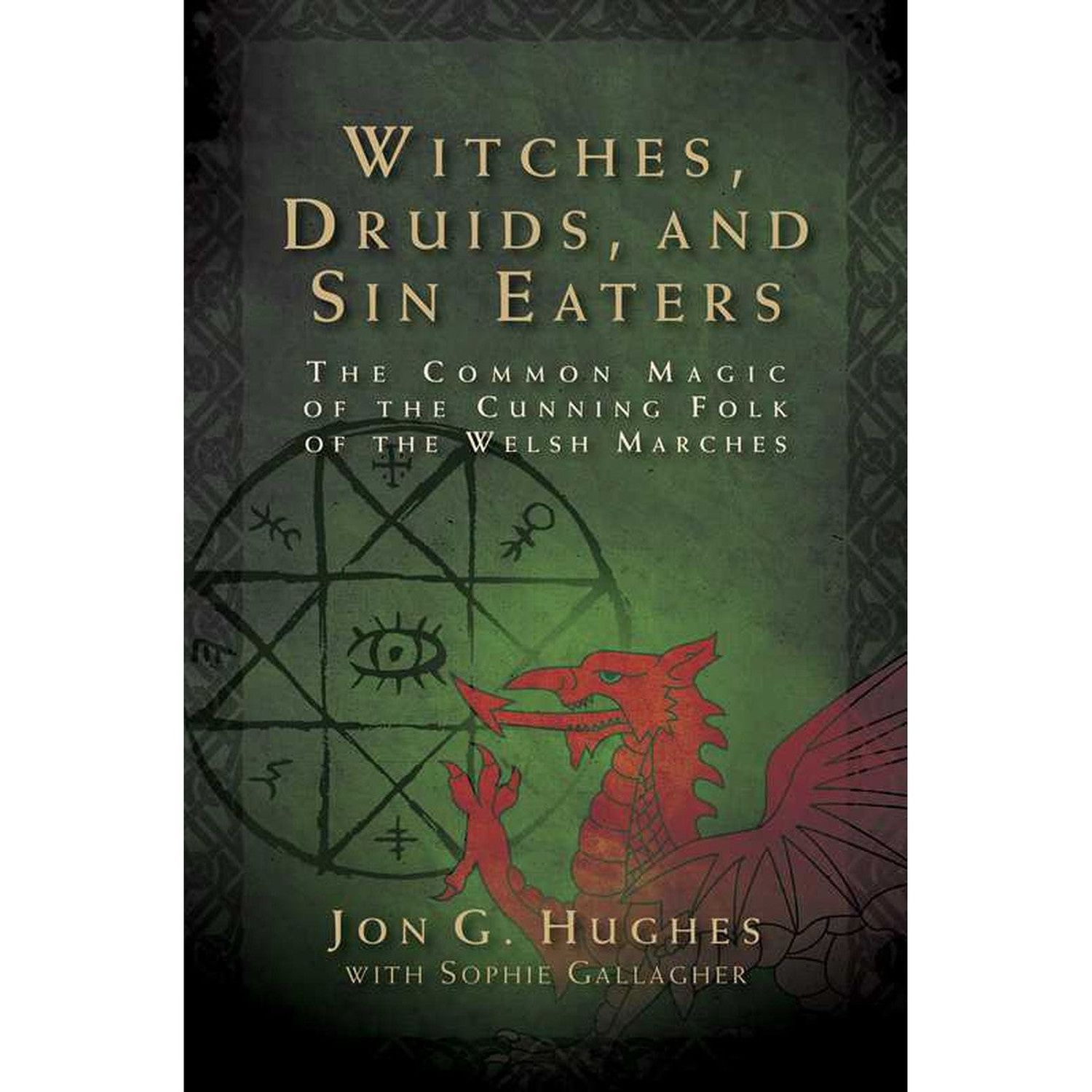 Witches, Druids, and Sin Eaters by Jon G. Hughes, Sophie Gallagher, SKU SS-567, UPC 700317416470