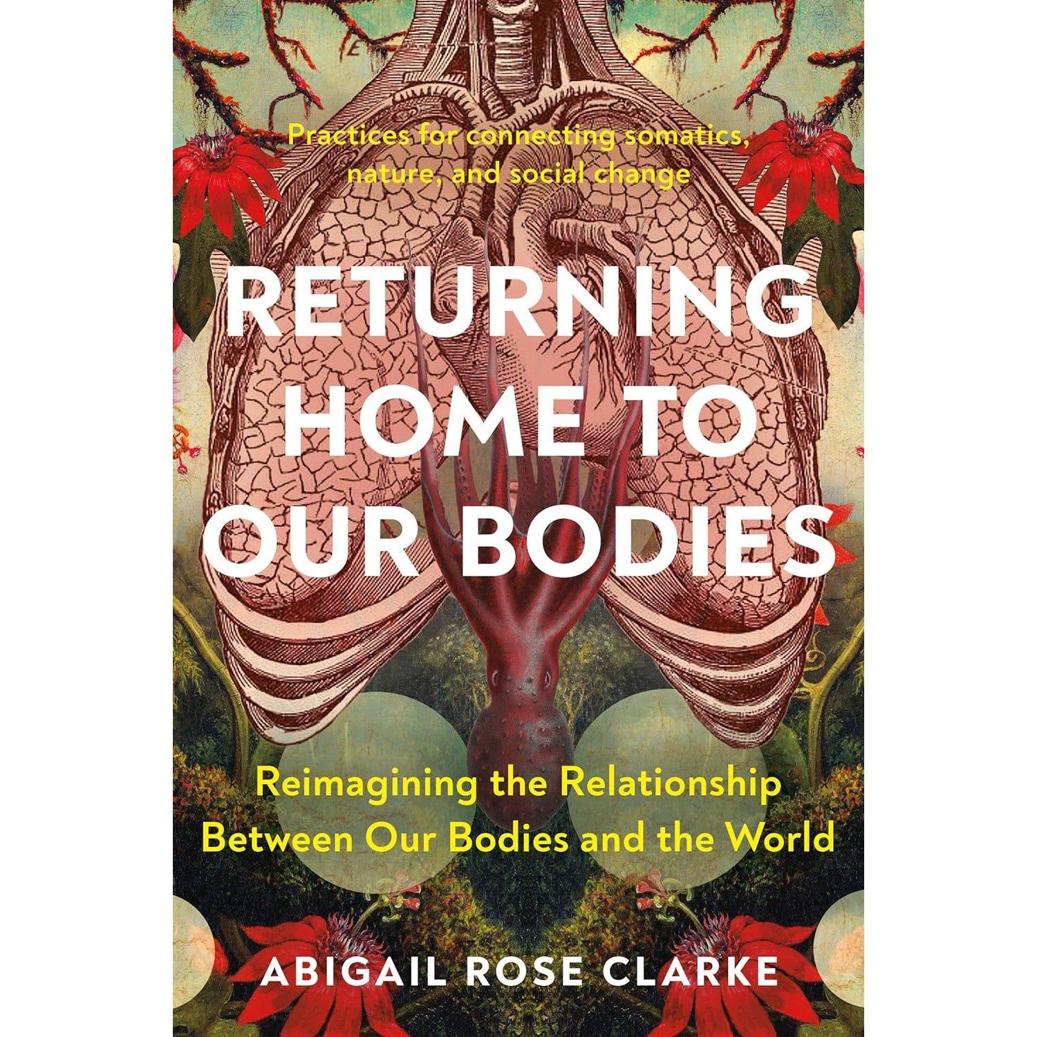 Returning Home to Our Bodies by Abigail Rose Clarke, SKU PH-467, UPC 700317356226