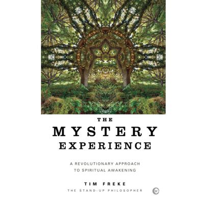 The Mystery Experience: A revolutionary approach to spiritual awakening by Tim Freke, SKU BB-54, UP…