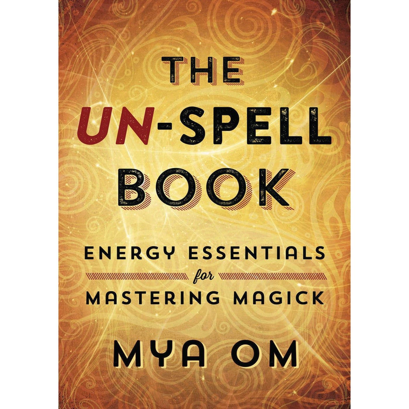 The Un-Spell Book by Mya Om, SKU LW2168, UPC 700317354413