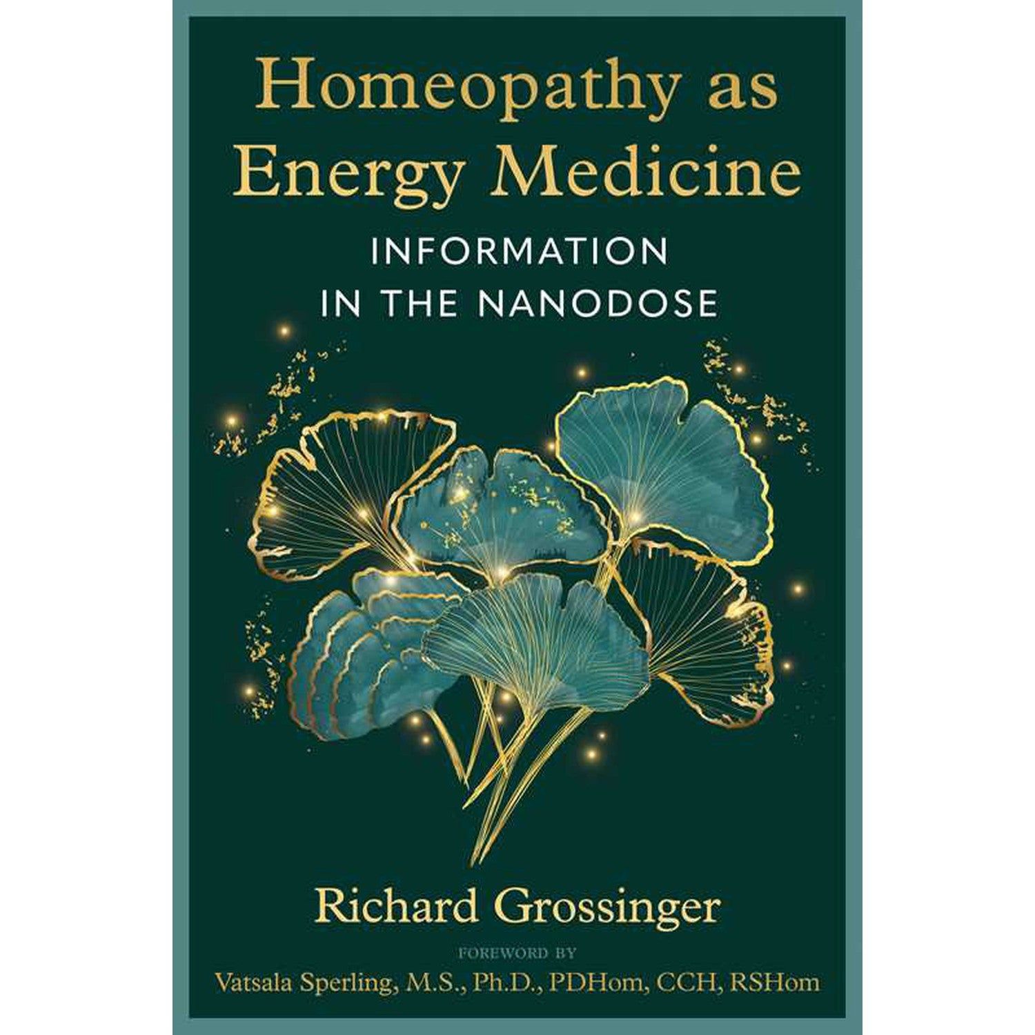 Homeopathy as Energy Medicine by Richard Grossinger, SKU SS-199, UPC 700317390558