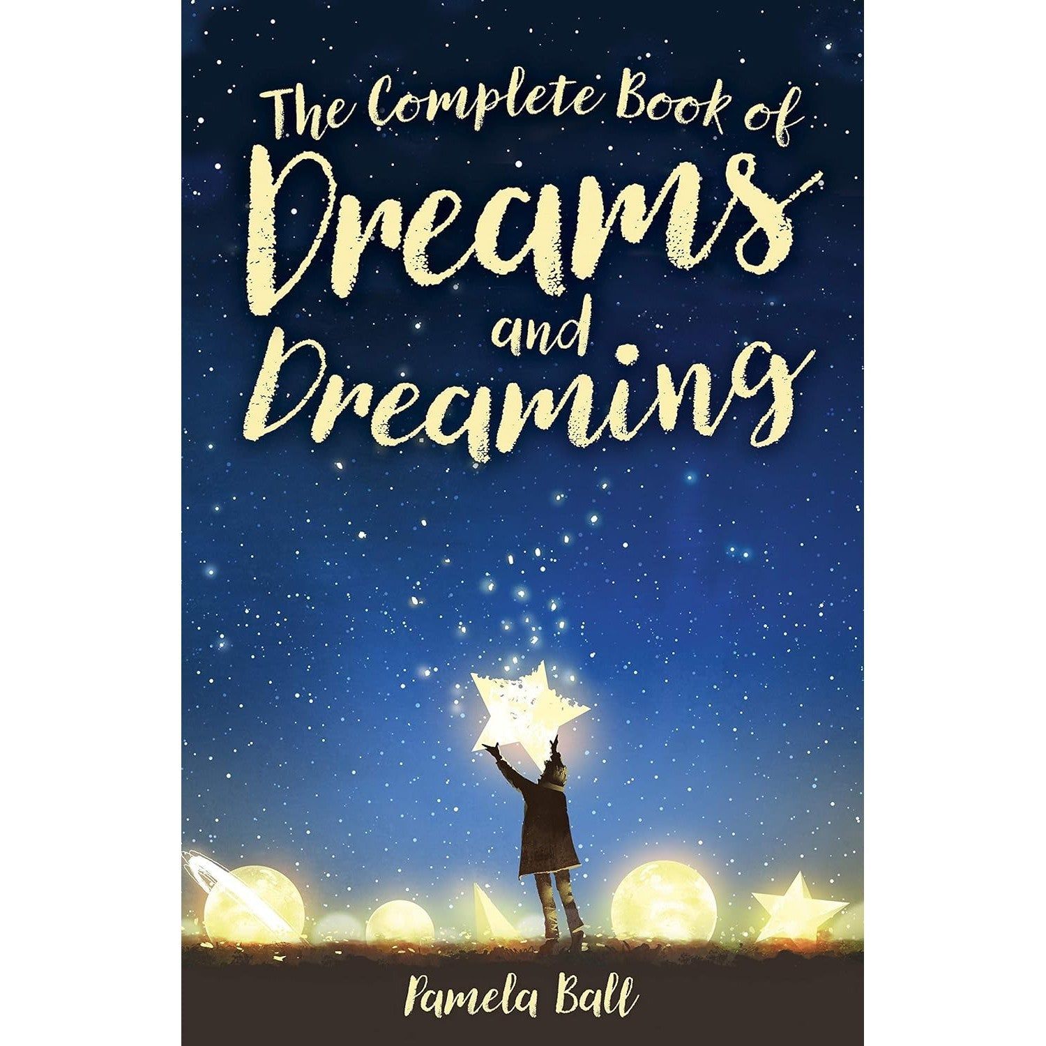 The Complete Book of Dreams and Dreaming (Hardcover) by Pamela Ball, SKU BB-211, UPC 700317415275