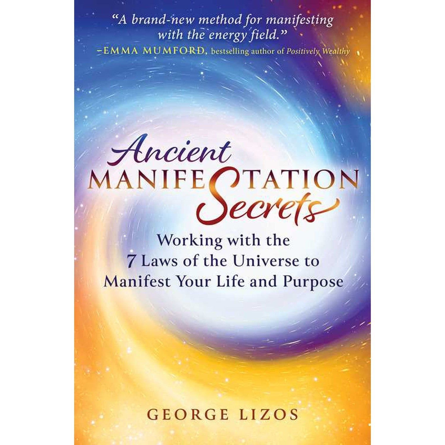 Ancient Manifestation Secrets by George Lizos, SKU SS-383, UPC 700317403654