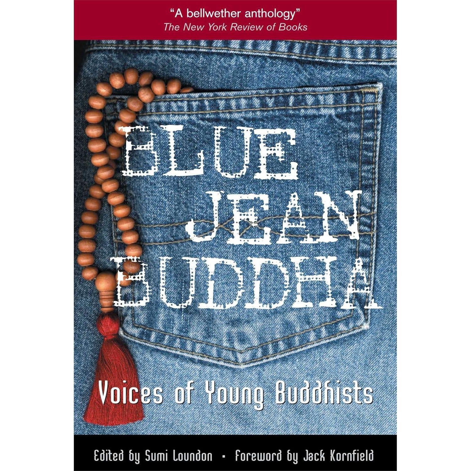 Blue Jean Buddha : Voices of Young Buddhists by Sumi Loundon,, SKU BB-177, UPC 700317415022
