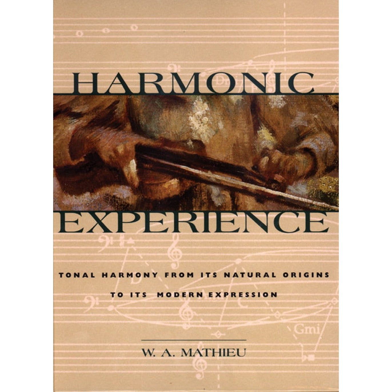 Harmonic Experience (Hardcover) by W. A. Mathieu, SKU SS-454, UPC 700317413868