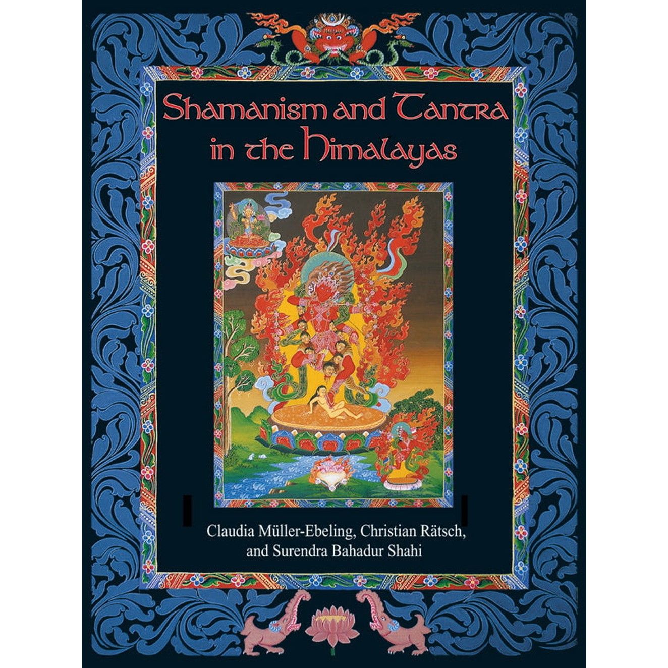 Shamanism and Tantra in the Himalayas (Hardcover) by Claudia Müller-Ebeling, Christian Rätsch, SKU …