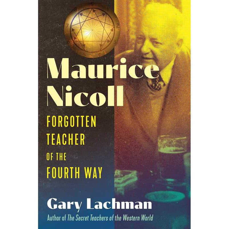 Maurice Nicoll: Forgotten Teacher of the Fourth Way (Hardcover) by Gary Lachman, SKU SS-353, UPC 70…