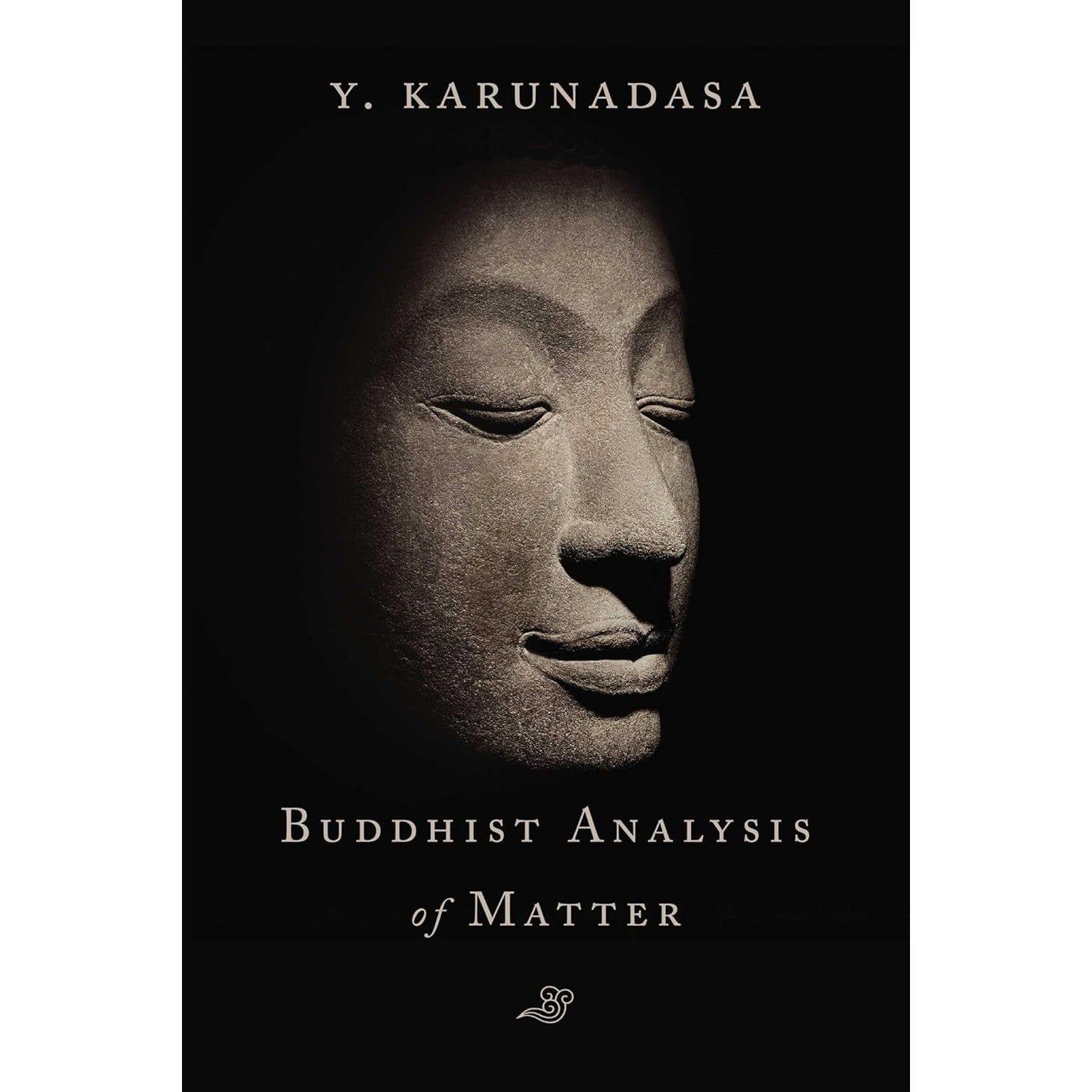 The Buddhist Analysis of Matter (Hardcover) by Y. Karunadasa, SKU BB-196, UPC 700317415138