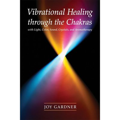 Vibrational Healing Through the Chakras by Joy Gardner, SKU PH-663, UPC 700317371670