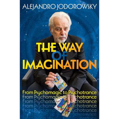 The Way of Imagination by Alejandro Jodorowsky, SKU SS-190, UPC 700317390343