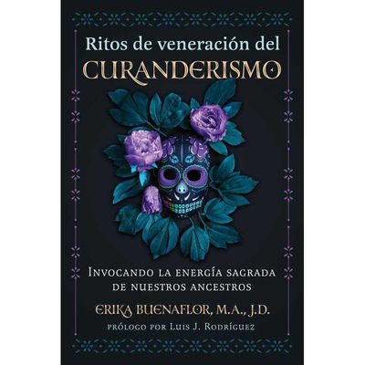 Ritos de veneración del curanderismo by Erika Buenaflor, SKU SS-308, UPC 700317394419