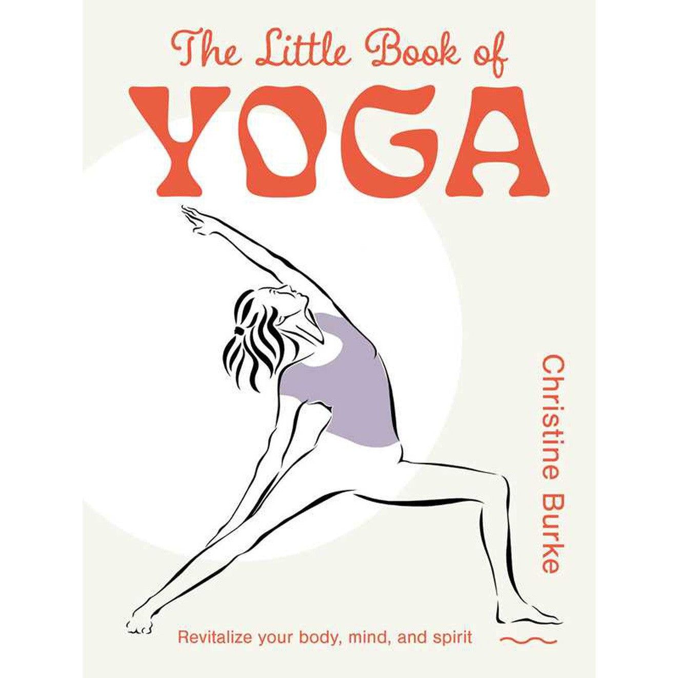The Little Book of Yoga (Hardcover) by Christine Burke, SKU SS-560, UPC 700317416357